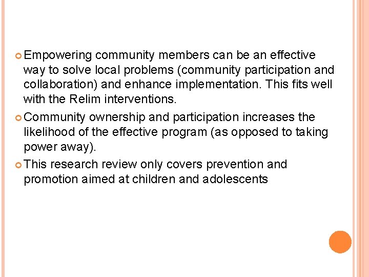  Empowering community members can be an effective way to solve local problems (community