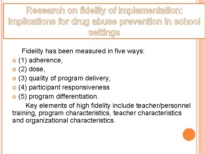 Research on fidelity of implementation: implications for drug abuse prevention in school settings Fidelity