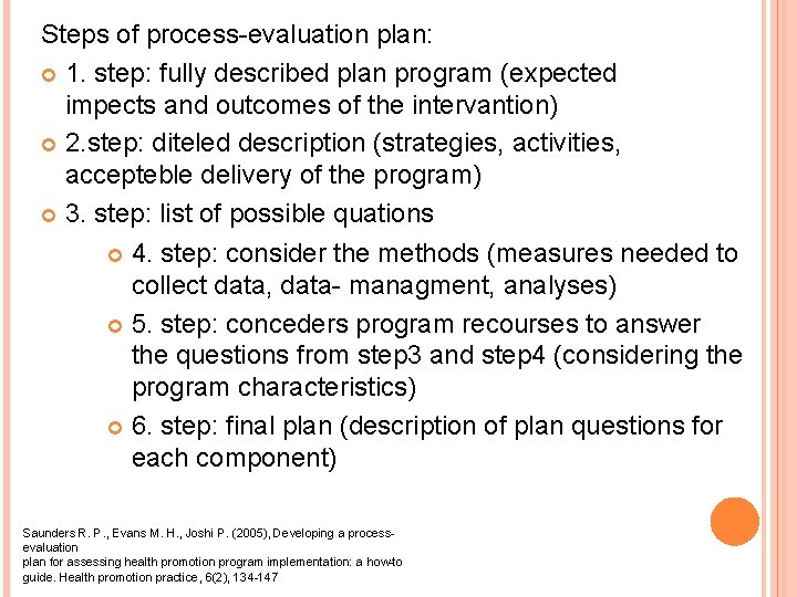 Steps of process-evaluation plan: 1. step: fully described plan program (expected impects and outcomes