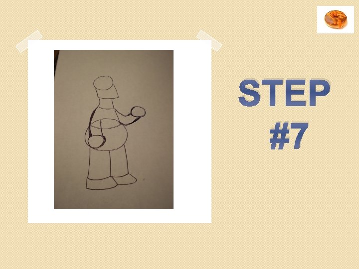 STEP #7 