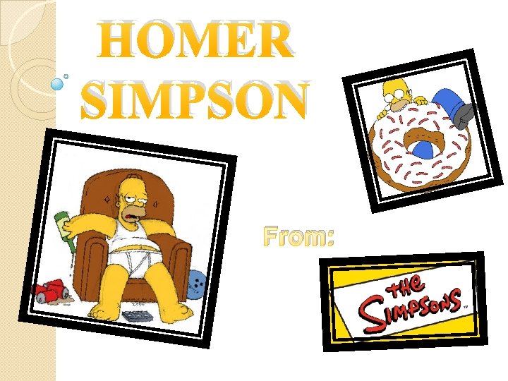 HOMER SIMPSON From: 