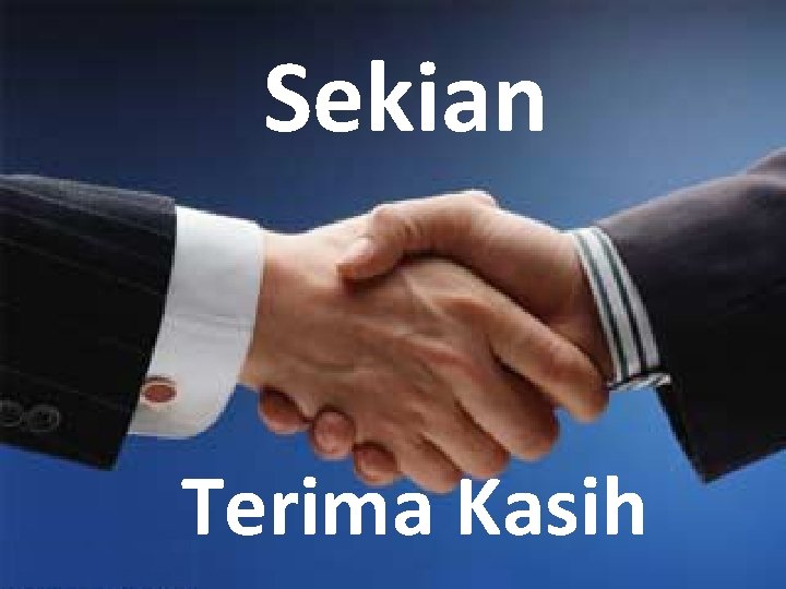 Sekian Terima Kasih 