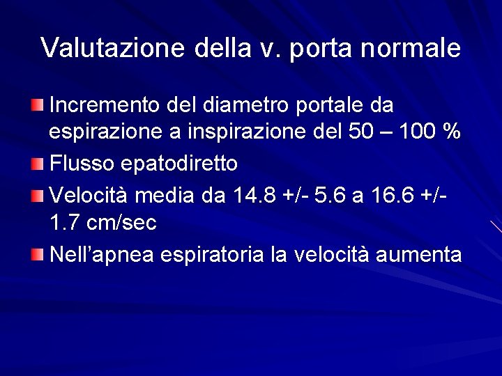 Valutazione della v. porta normale Incremento del diametro portale da espirazione a inspirazione del