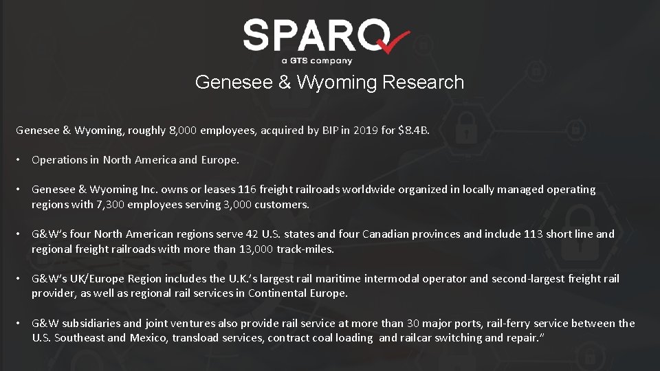 Genesee & Wyoming Research Genesee & Wyoming, roughly 8, 000 employees, acquired by BIP