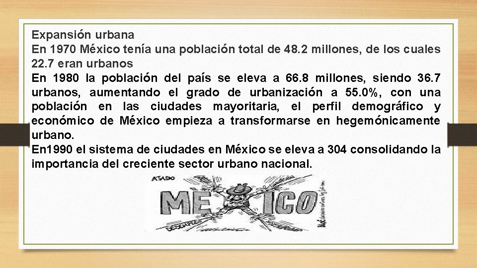 Expansión urbana En 1970 México tenía una población total de 48. 2 millones, de