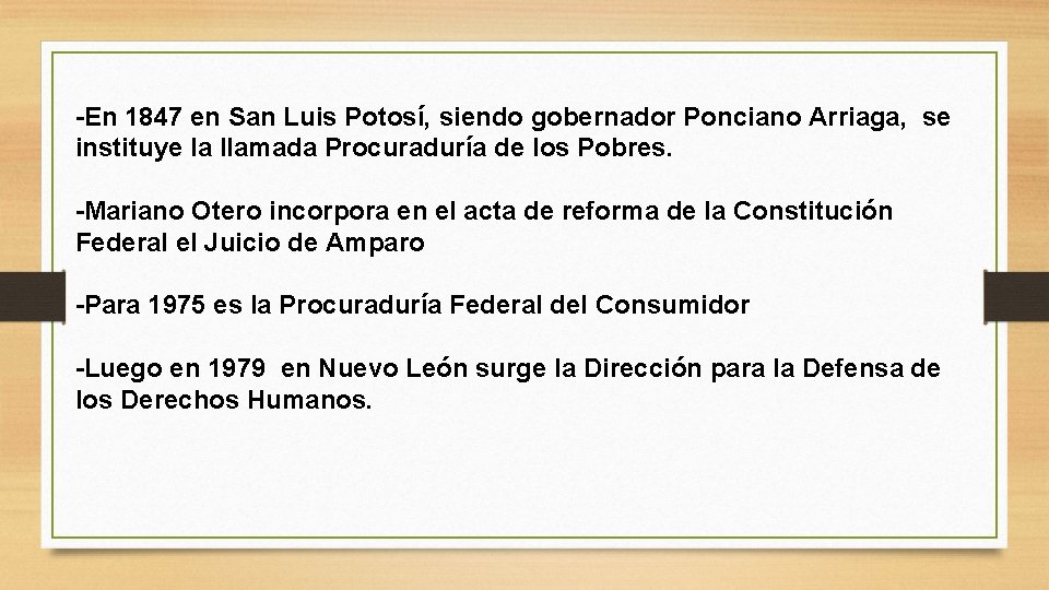 -En 1847 en San Luis Potosí, siendo gobernador Ponciano Arriaga, se instituye la llamada