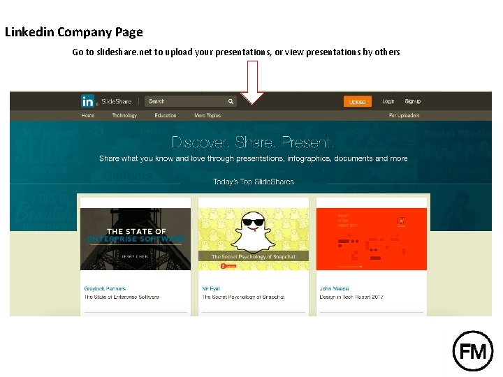 Linkedin Company Page Go to slideshare. net to upload your presentations, or view presentations