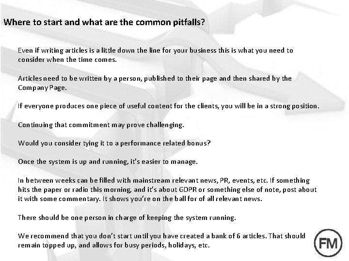 Where to start and what are the common pitfalls? Even if writing articles is