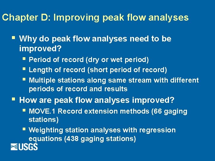 Chapter D: Improving peak flow analyses § Why do peak flow analyses need to