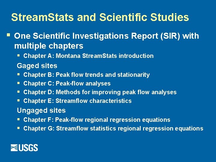 Stream. Stats and Scientific Studies § One Scientific Investigations Report (SIR) with multiple chapters