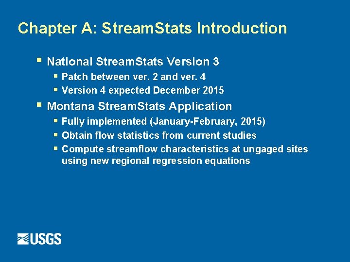 Chapter A: Stream. Stats Introduction § National Stream. Stats Version 3 § Patch between