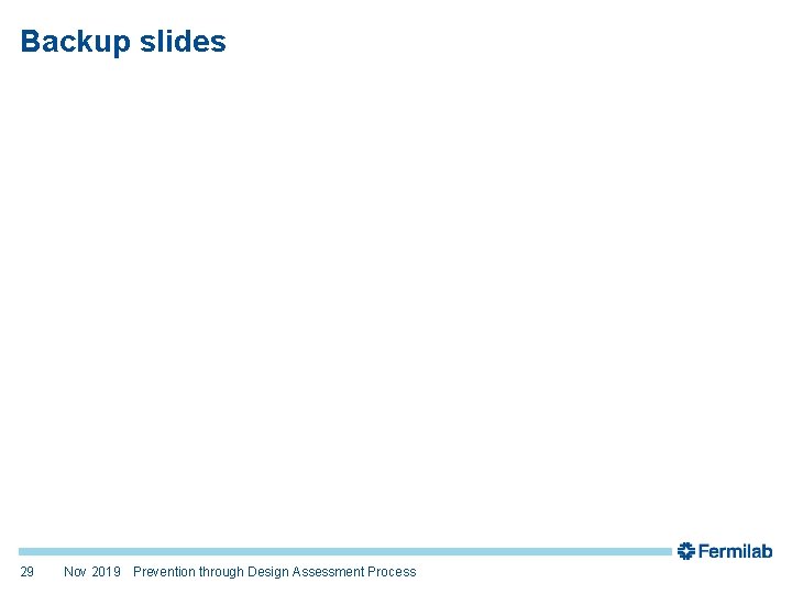 Backup slides 29 Nov 2019 Prevention through Design Assessment Process 