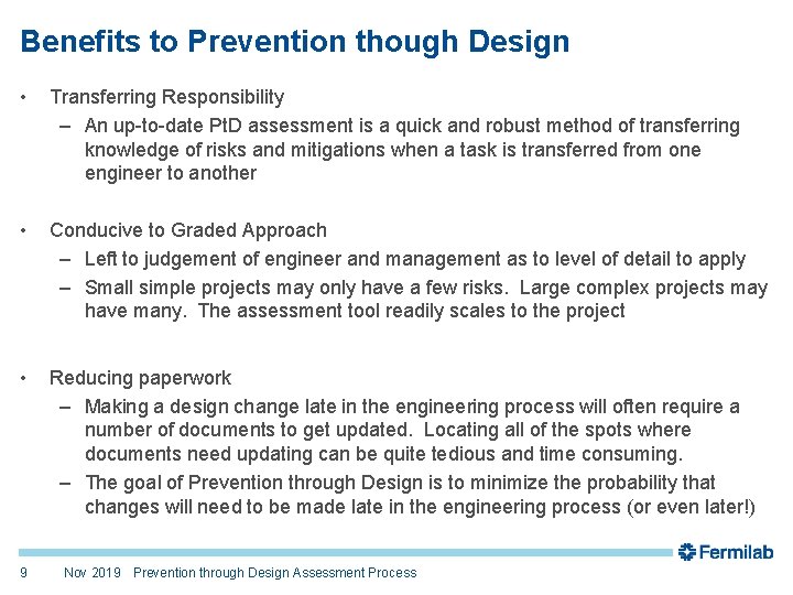 Benefits to Prevention though Design • Transferring Responsibility – An up-to-date Pt. D assessment