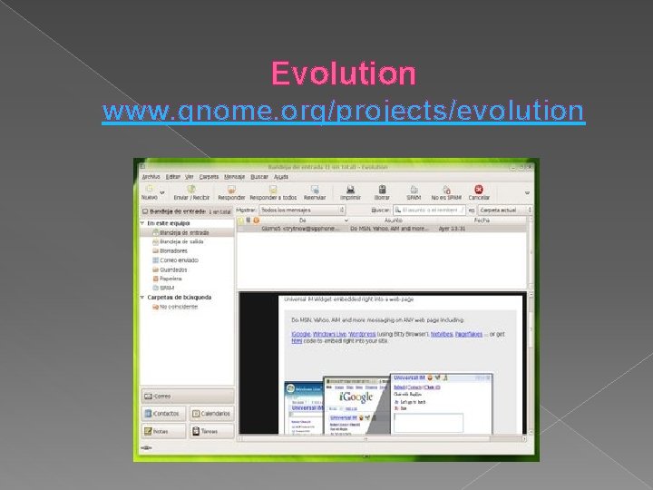 Evolution www. gnome. org/projects/evolution 