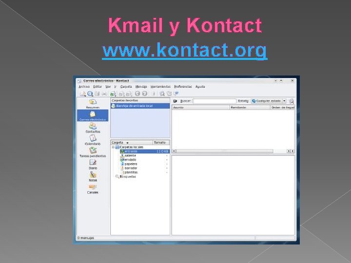 Kmail y Kontact www. kontact. org 