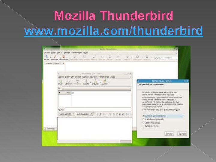 Mozilla Thunderbird www. mozilla. com/thunderbird 