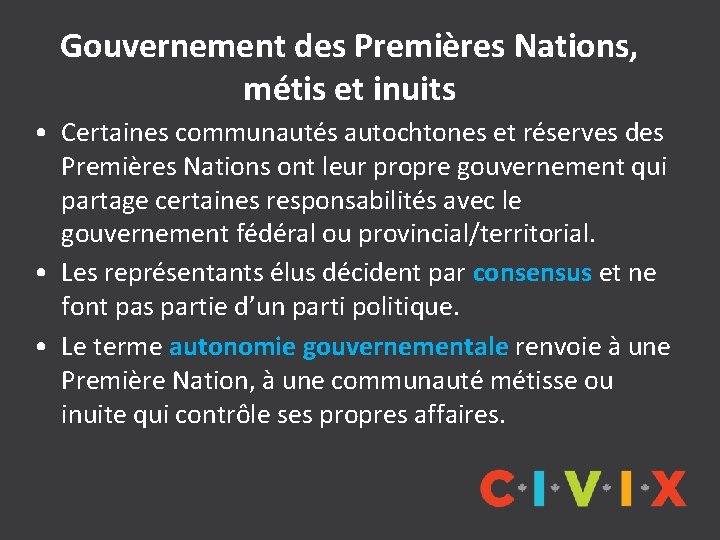 Gouvernement des Premières Nations, Municipal/Local métis et inuits • The elected representative at the