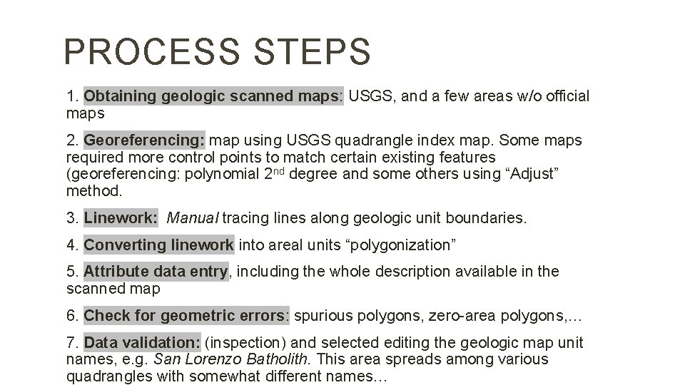 PROCESS STEPS 1. Obtaining geologic scanned maps: USGS, and a few areas w/o official