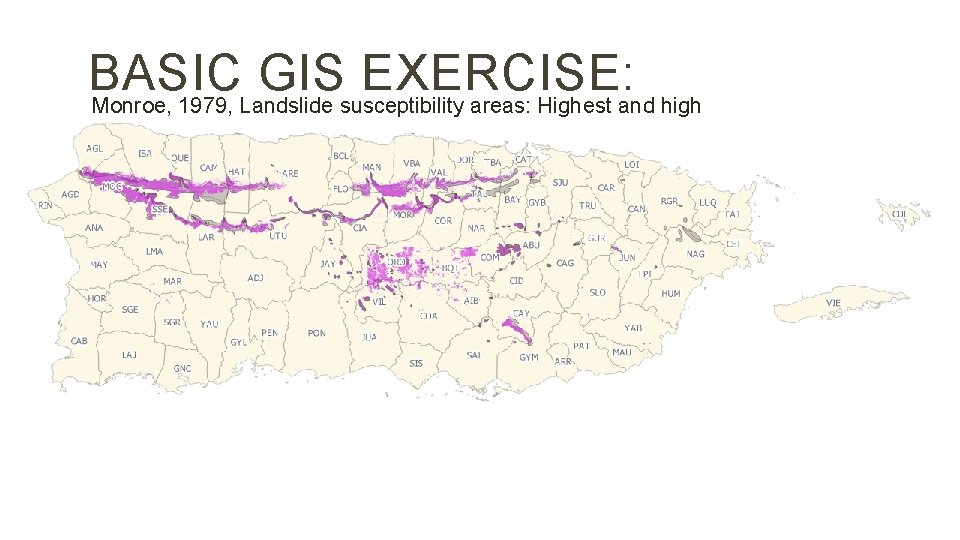 BASIC GIS EXERCISE: Monroe, 1979, Landslide susceptibility areas: Highest and high 