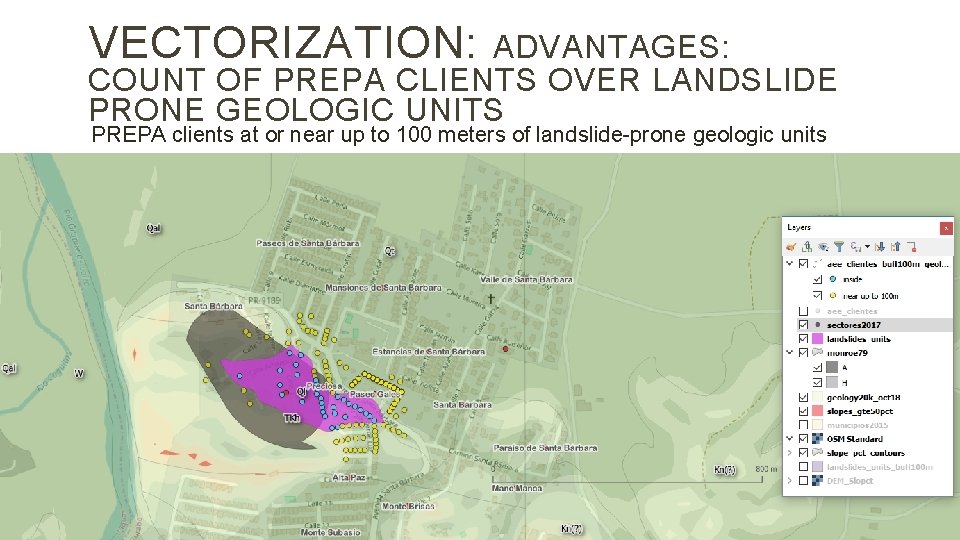 VECTORIZATION: ADVANTAGES: COUNT OF PREPA CLIENTS OVER LANDSLIDE PRONE GEOLOGIC UNITS PREPA clients at