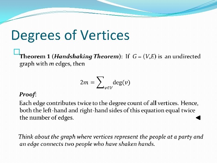 Degrees of Vertices � 