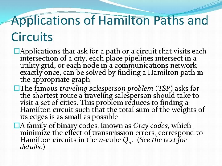 Applications of Hamilton Paths and Circuits �Applications that ask for a path or a