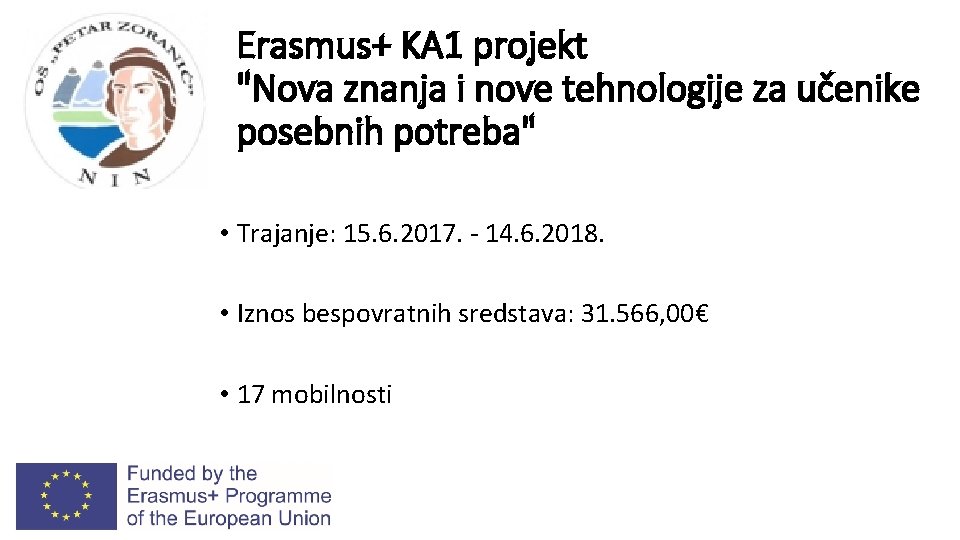 Erasmus+ KA 1 projekt "Nova znanja i nove tehnologije za učenike posebnih potreba" •