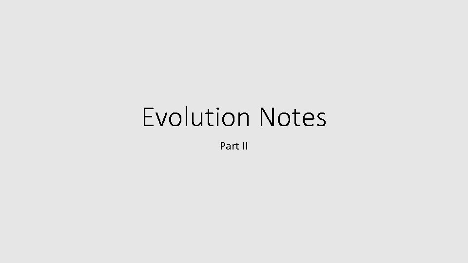 Evolution Notes Part II 