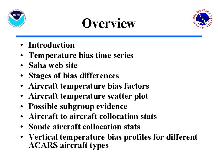 Overview • • • Introduction Temperature bias time series Saha web site Stages of