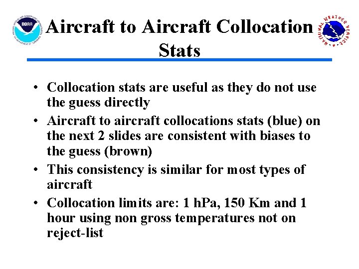 Aircraft to Aircraft Collocation Stats • Collocation stats are useful as they do not
