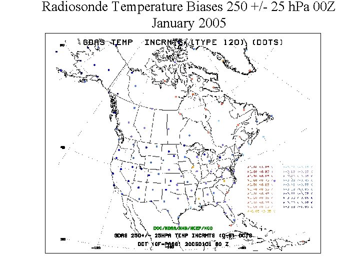 Radiosonde Temperature Biases 250 +/- 25 h. Pa 00 Z January 2005 