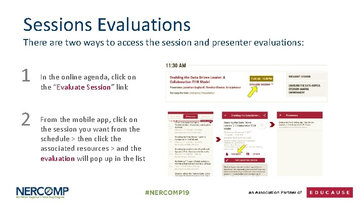 Sessions Evaluations There are two ways to access the session and presenter evaluations: 1