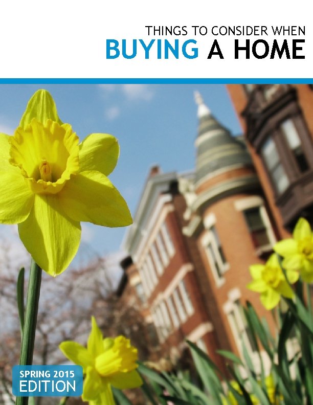 THINGS TO CONSIDER WHEN BUYING A HOME SPRING 2015 EDITION 