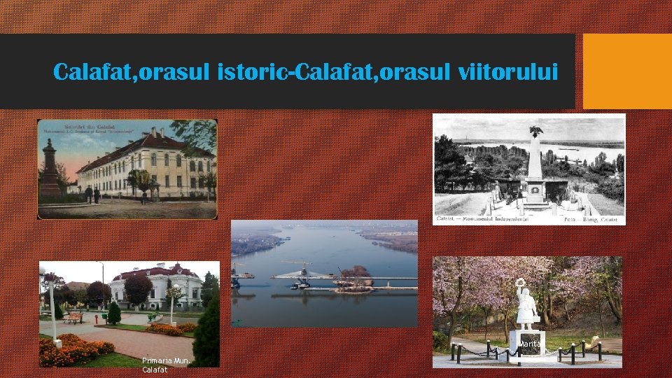 Calafat, orasul istoric-Calafat, orasul viitorului Marita Primaria Mun. Calafat 