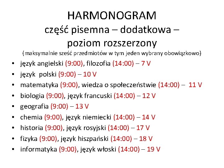 HARMONOGRAM część pisemna – dodatkowa – poziom rozszerzony (maksymalnie sześć przedmiotów w tym jeden