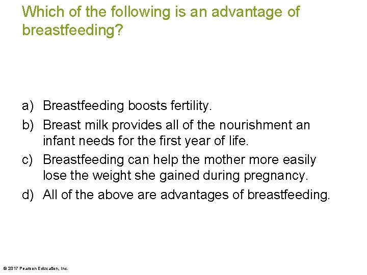 Which of the following is an advantage of breastfeeding? a) Breastfeeding boosts fertility. b)