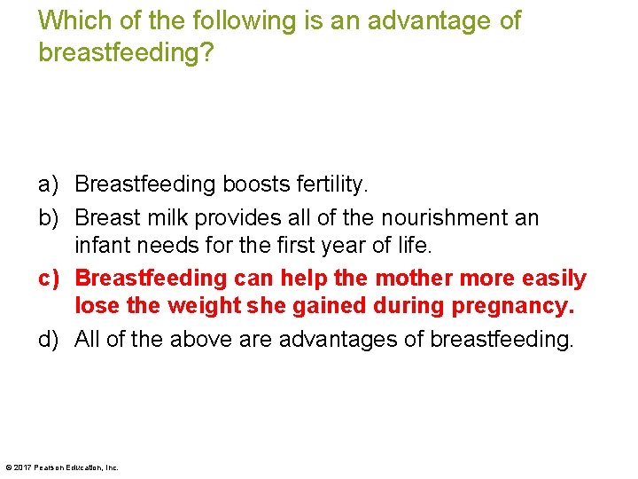 Which of the following is an advantage of breastfeeding? a) Breastfeeding boosts fertility. b)