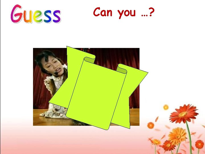 Can you …? 