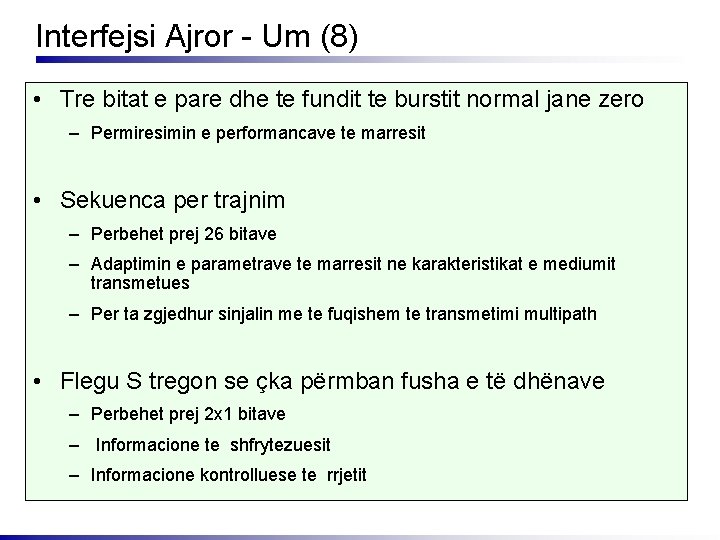 Interfejsi Ajror - Um (8) • Tre bitat e pare dhe te fundit te