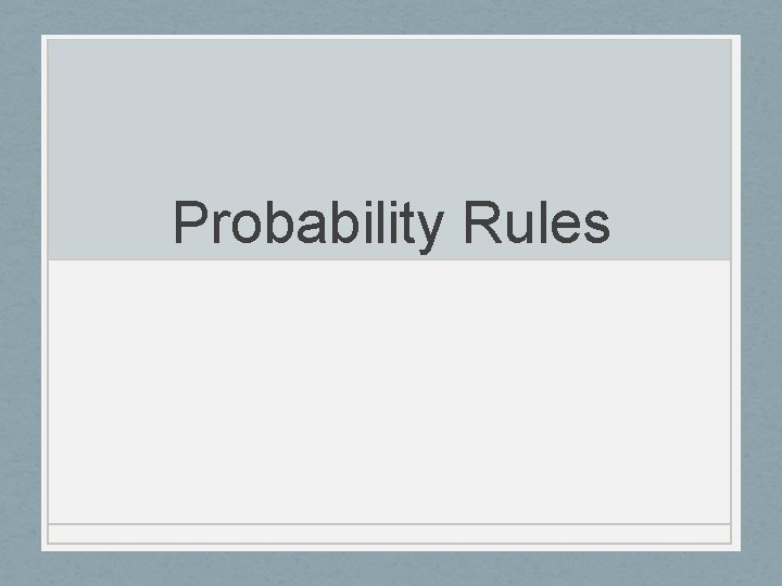 Probability Rules 