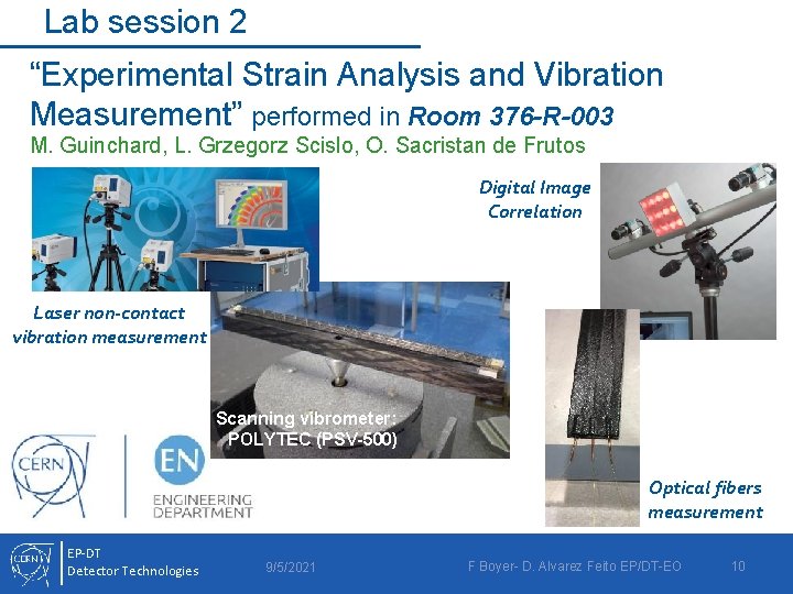 Lab session 2 “Experimental Strain Analysis and Vibration Measurement” performed in Room 376 -R-003