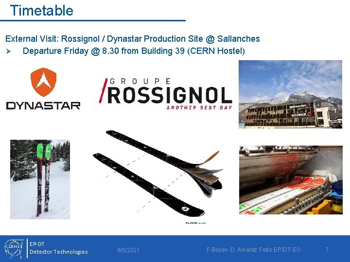 Timetable External Visit: Rossignol / Dynastar Production Site @ Sallanches Ø Departure Friday @
