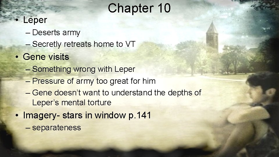  • Leper Chapter 10 – Deserts army – Secretly retreats home to VT