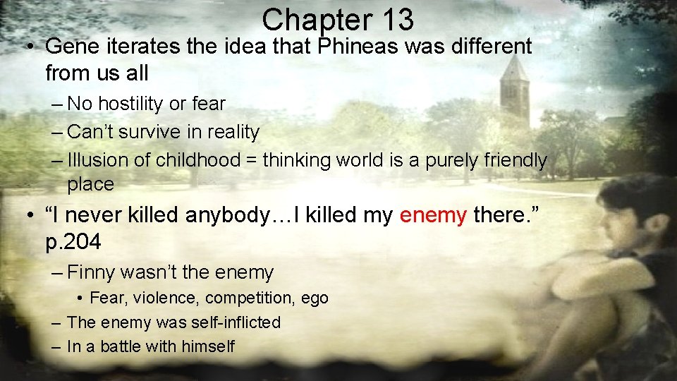 Chapter 13 • Gene iterates the idea that Phineas was different from us all