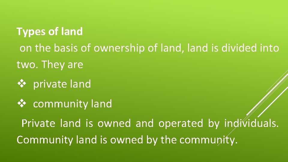 Types of land on the basis of ownership of land, land is divided into