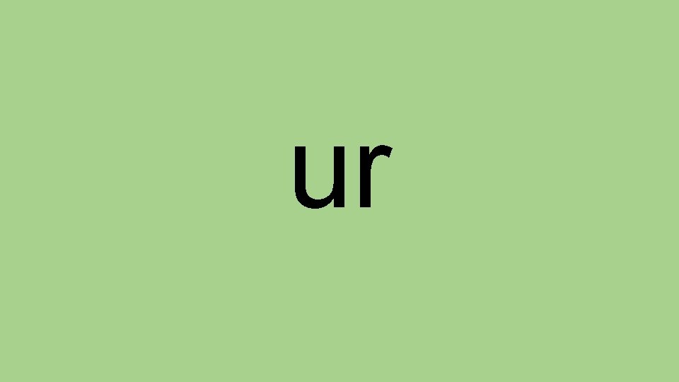 ur 