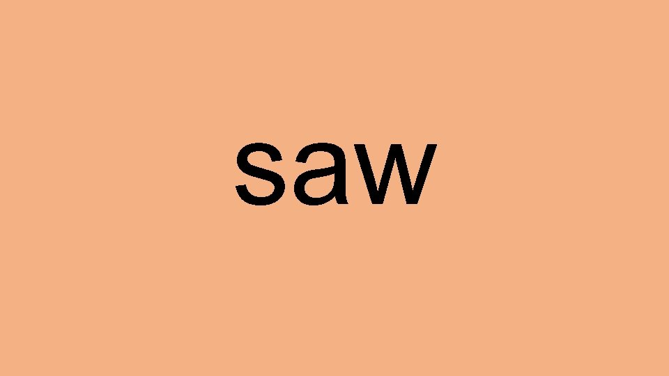 saw 