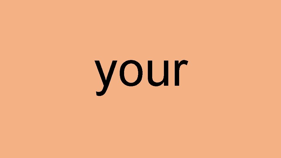 your 
