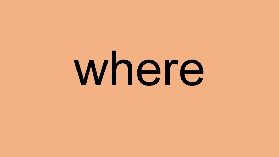 where 