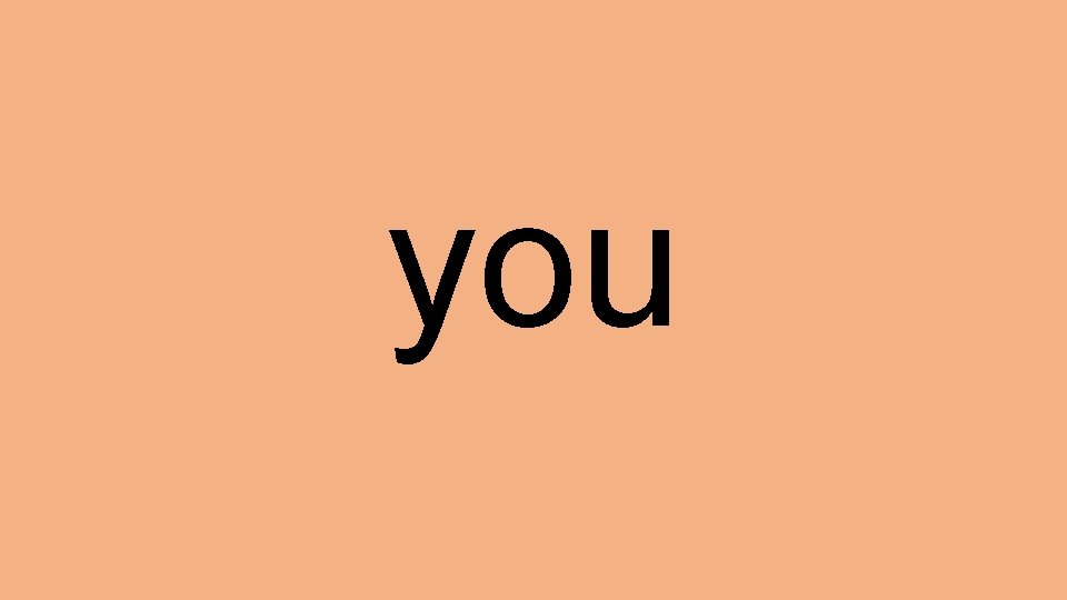 you 